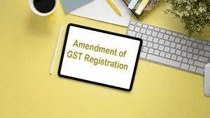 GST Registration & Amendments
